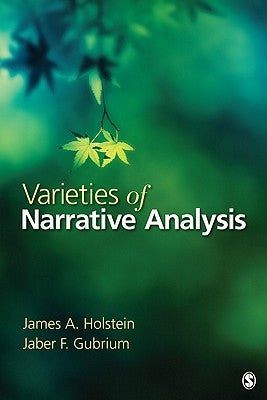 Varieties of Narrative Analysis by Holstein, James a.