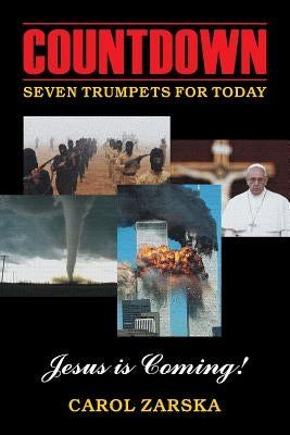 Countdown: Seven Trumpets for Today by Zarska, Carol