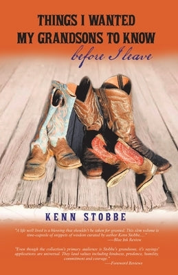 Things I Wanted My Grandsons to Know Before I Leave by Stobbe, Kenn