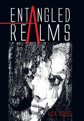 Entangled Realms by Hobbs, Rick