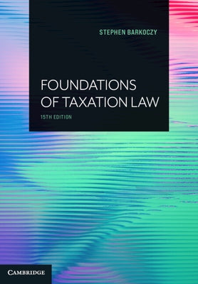 Foundations of Taxation Law by Barkoczy, Stephen