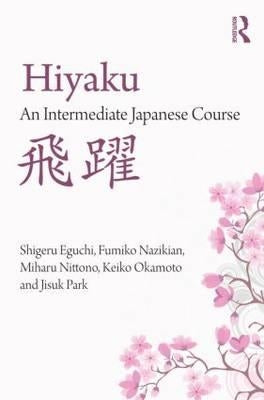 Hiyaku: An Intermediate Japanese Course by Eguchi, Shigeru