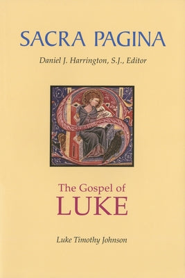 Sacra Pagina: The Gospel of Luke: Volume 3 by Johnson, Luke Timothy
