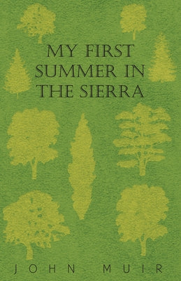 My First Summer In The Sierra by Muir, John