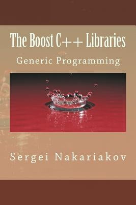 The Boost C++ Libraries: Generic Programming by Nakariakov, Sergei