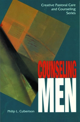 Counseling Men by Culbertson, Philip L.