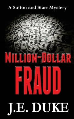 Million-Dollar Fraud by Duke, J. E.