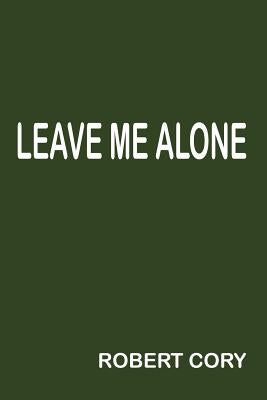 Leave Me Alone by Cory, Robert