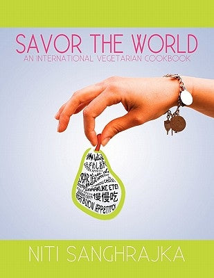 Savor the World by Sanghrajka, Niti