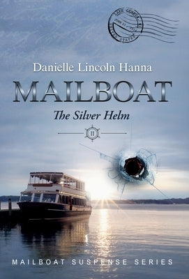 Mailboat II: The Silver Helm by Lincoln Hanna, Danielle