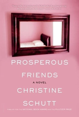 Prosperous Friends by Schutt, Christine
