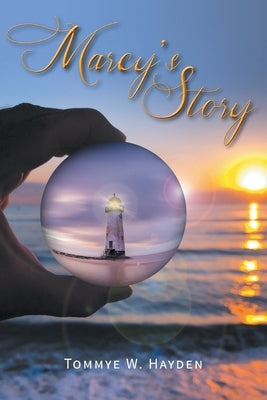 Marcy's Story by Hayden, Tommye W.