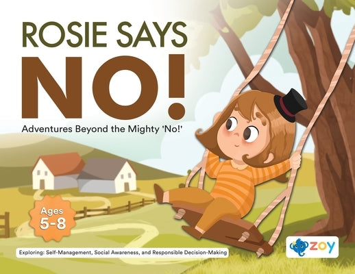 Rosie says No!: Adventures Beyond the Mighty 'No!' by LLC, Zoy