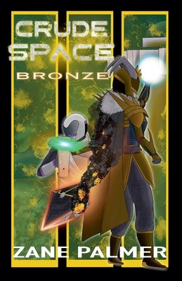 Crude Space: Bronze by Palmer, Zane