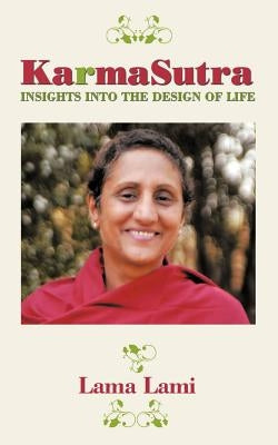 Karma Sutra: Insights Into the Design of Life by Lami, Lama