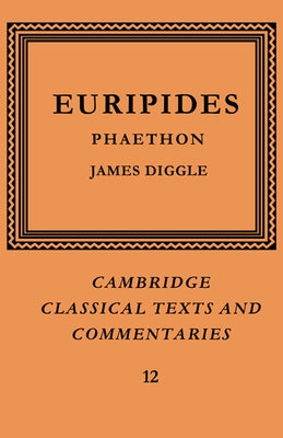 Euripides: Phaethon by Diggle, James