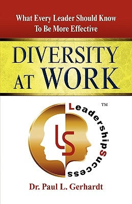 Diversity at Work by Gerhardt, Paul L.