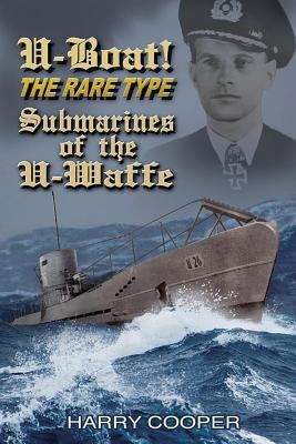 U-Boat! The Rare Type by Cooper, Harry