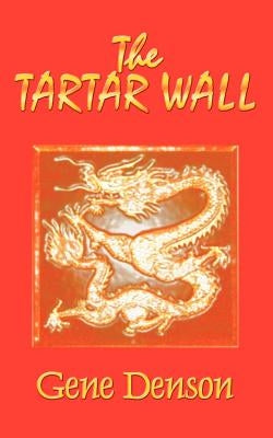 The Tartar Wall by Denson, Gene