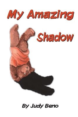 My Amazing Shadow by Beno, Judy