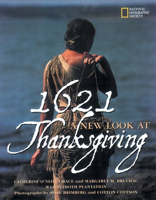 1621: A New Look at Thanksgiving by Grace, Catherine O'Neill