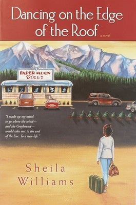 Dancing on the Edge of the Roof: A Novel (the basis for the film Juanita) by Williams, Sheila