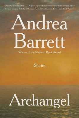 Archangel: Fiction by Barrett, Andrea