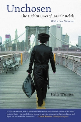 Unchosen: The Hidden Lives of Hasidic Rebels by Winston, Hella