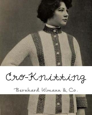 Cro-Knitting by Ulmann &. Co, Bernhard