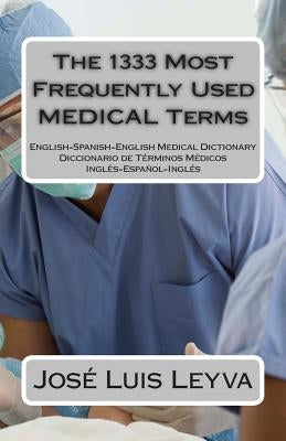 The 1333 Most Frequently Used MEDICAL Terms: Diccionario de Términos Médicos by Network, Translapro Translator and Inter