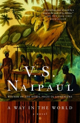 A Way in the World by Naipaul, V. S.