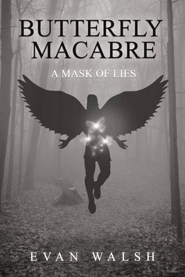 Butterfly Macabre by Walsh, Evan