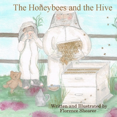 The Honeybees and the Hive by Shearer, Florence