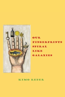 Our Fingerprints Spiral Like Galaxies by Reder, Kimo