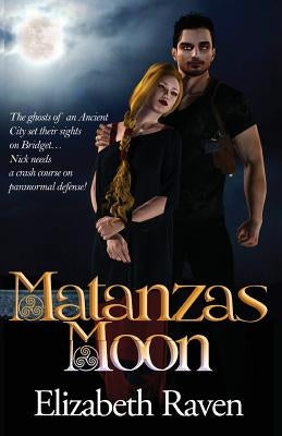 Matanzas Moon by Raven, Elizabeth