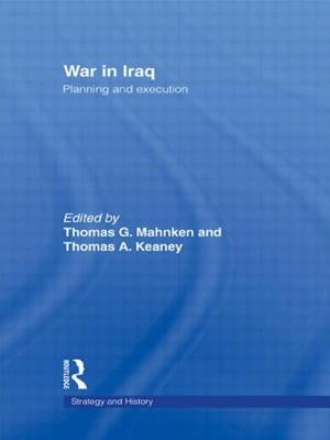 War in Iraq: Planning and Execution by Mahnken, Thomas G.