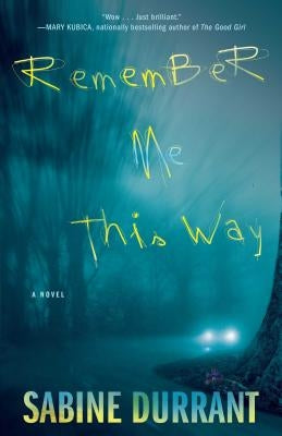 Remember Me This Way by Durrant, Sabine