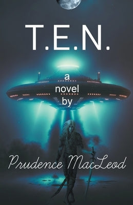 T.E.N. by MacLeod, Prudence
