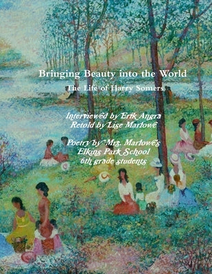 Bringing Beauty into the World: The Life of Harry Somers by Marlowe, Lise