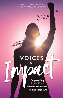 Voices of Impact Volume 3 by Wood, Melanie