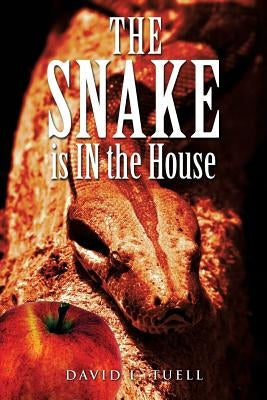 The Snake is IN the House by Tuell, David L.
