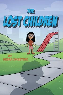The Lost Children by Sweeting, Debra