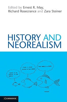 History and Neorealism by May, Ernest R.