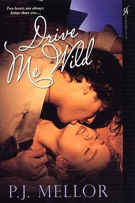 Drive Me Wild by Mellor, P. J.