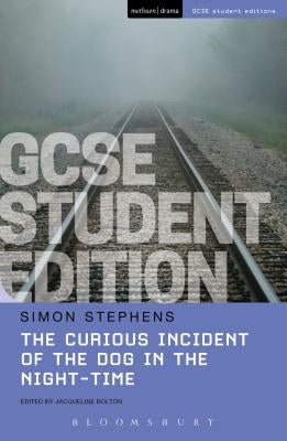 The Curious Incident of the Dog in the Night-Time GCSE Student Edition by Stephens, Simon