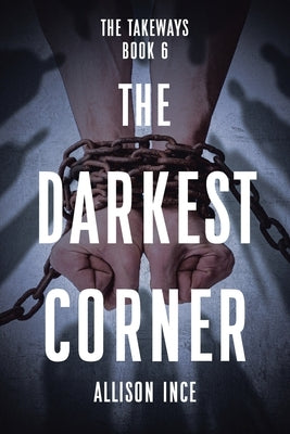 The Darkest Corner by Ince, Allison