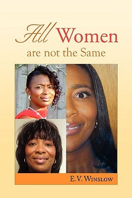 All Women are not the Same by Winslow, E. V.