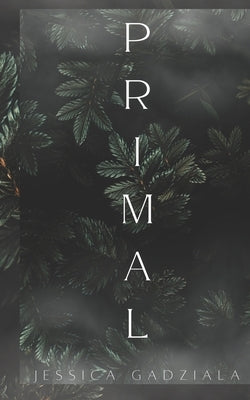 Primal: A Shifter Romance by Gadziala, Jessica