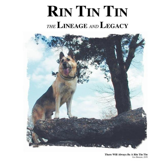Rin Tin Tin: The Lineage and Legacy by Hereford, Daphne