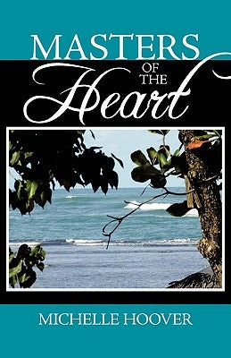 Masters of the Heart by Hoover, Michelle